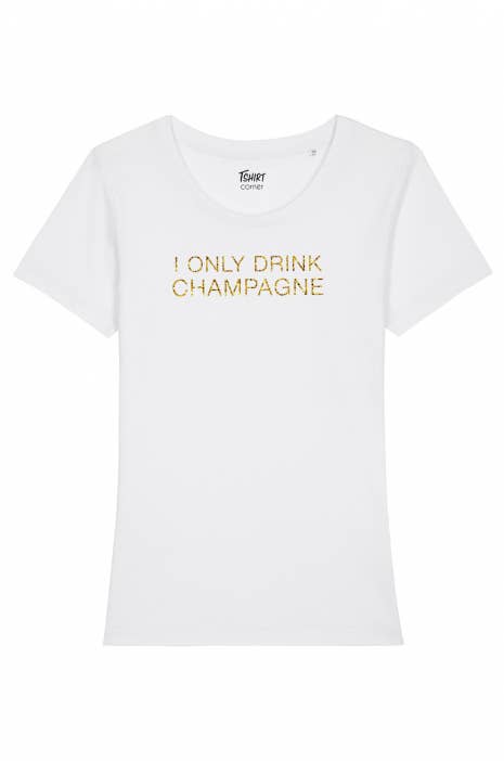 I Only Drink Champagne by T-shirt Corner Apparel Tshirt Corner White